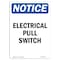 Signmission OSHA Notice, 5" Height, Electrical Pull Switch Sign, 5" X 3.5", Portrait OS-NS-D-35-V-11682 - alternate 1